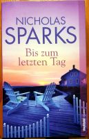 Bis zum letzten Tag,  Nicholas Sparks Baden-Württemberg - Oberkirch Vorschau