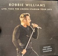 Robbie Williams Live take the Crown Stadium Tour27.07.13 Hannover Niedersachsen - Damme Vorschau
