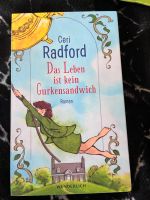 Ceri Radford das Leben ist kein Gurkensandwich Niedersachsen - Bienenbüttel Vorschau