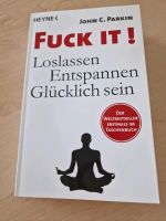 Fuck it ! Loslassen, entspannen, glücklich sein Bayern - Sulzbach-Rosenberg Vorschau