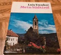 Luis Trenker. Mein Südtirol Baden-Württemberg - Nattheim Vorschau