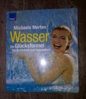 Michaela Merten: Wasser - Die Glücksformel für Schönheit u. Gesu Hessen - Bebra Vorschau