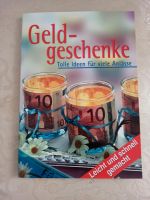 Buch: Geldgeschenke Tolle Ideen für viele Anlässe Nordrhein-Westfalen - Hürth Vorschau