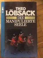 Buch die manipulierte Seele von Theo Löbsack top Bücher lesen Baden-Württemberg - Rottweil Vorschau