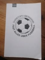 Christoph Biermann Fast alles über Fußball unnützes Wissen Buch Hessen - Eschwege Vorschau