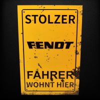 Stolzer Fendt Fahrer Wohnt hier Schild Oldtimer Schlepper Trecker Niedersachsen - Emlichheim Vorschau