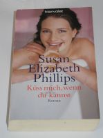 Küss mich, wenn du kannst; Susan Elizabeth Phillips; Roman; Rheinland-Pfalz - Neustadt an der Weinstraße Vorschau