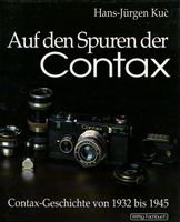 Auf den Spuren der Contax , H.-J. Kuc`  1932-1945 Wittig Fachbuch Frankfurt am Main - Bornheim Vorschau