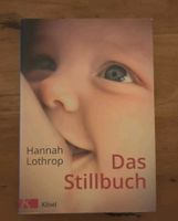 Das Stillbuch überarbeitete Neuausgabe Hannah Lothrop Niedersachsen - Buchholz in der Nordheide Vorschau