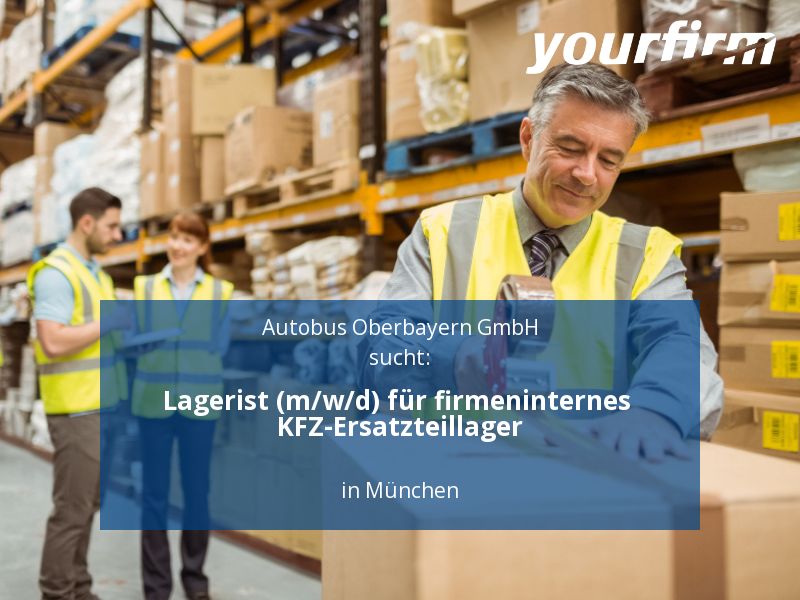 Lagerist (m/w/d) für firmeninternes KFZ-Ersatzteillager | Münch in München