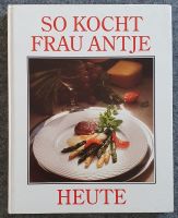 Kochbuch "So kocht Frau Antje heute" von 1986 Nordrhein-Westfalen - Schieder-Schwalenberg Vorschau