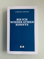 BUCH — „BIS ICH WIEDER ATMEN KONNTE“ von LOTENZO AMURRI Schleswig-Holstein - Kiel Vorschau