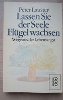 Lassen Sie der Seele Flügel wachsen  Wege aus der Lebensangst Baden-Württemberg - Krautheim Vorschau