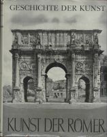 Die Kunst der Römer. Geschichte der Kunst. Altertum. Bd. 2 - 1940 Nordrhein-Westfalen - Blomberg Vorschau