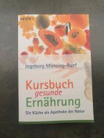 Kursbuch gesunde Ernährung von Ingeborg Münzing-Ruef Nordrhein-Westfalen - Herzogenrath Vorschau