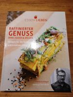 Essen lieben- Raffinierter Genuss ohne Zucker und Weizen Aachen - Aachen-Richterich Vorschau