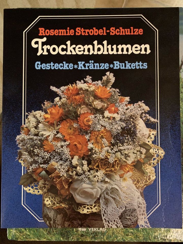 Trockenblumen Gestecke Kränze Buketts - Buch in Roßbach