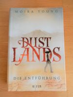Moira Young: Dustlands - Die Entführung / Fantasy Jugendbuch Baden-Württemberg - Schwetzingen Vorschau