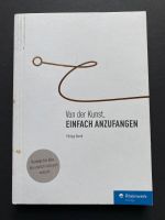 Von der Kunst, einfach anzufangen Barth Buch Hessen - Hünstetten Vorschau