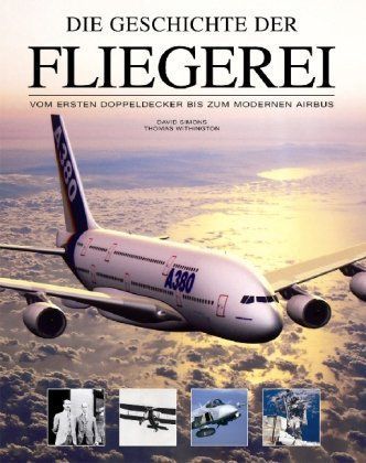 Die Geschichte der Fliegerei: Vom ersten Doppeldecker zum Airbus in Berlin