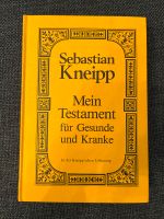 Sebastian Kneipp:  Mein Testament für Gesunde und Kranke Hessen - Bad Soden am Taunus Vorschau