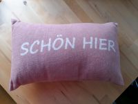 Kissen 30x50cm rosa neu "Schön hier" Bayern - Georgensgmünd Vorschau