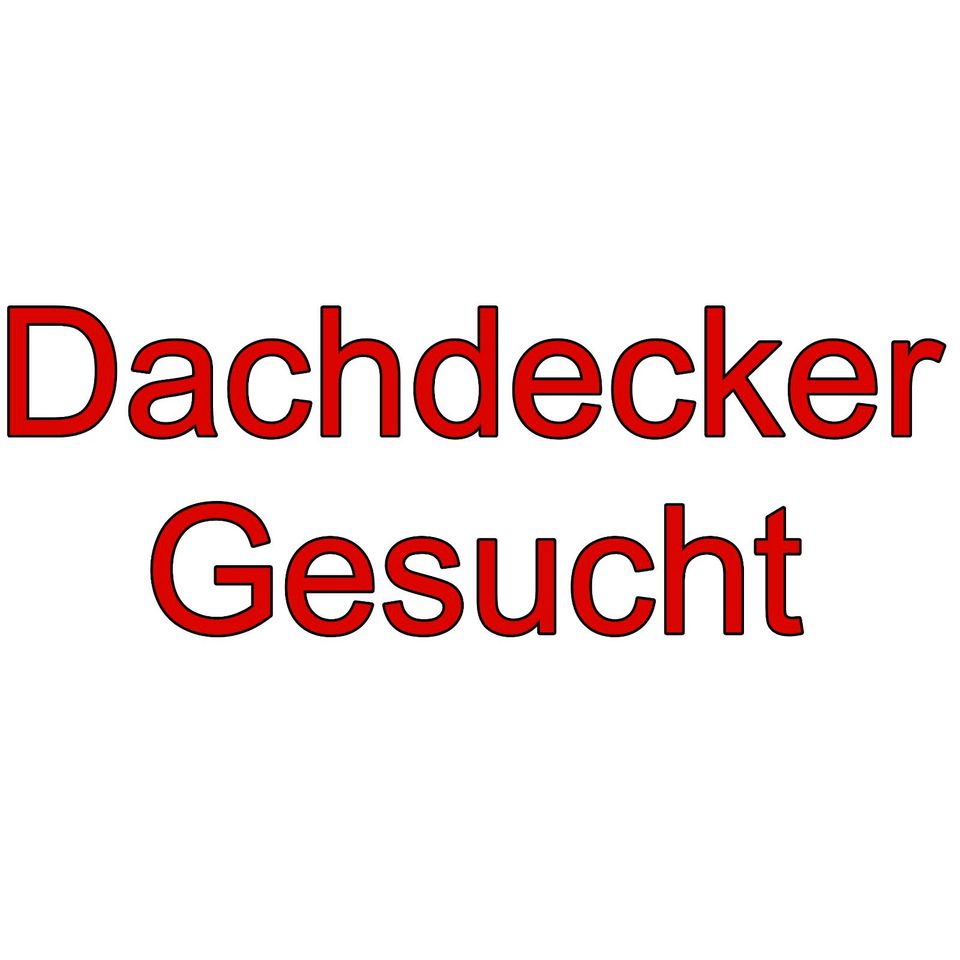 Suche Dachdecker in Gießen
