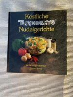 Tupperware Rezepte Buch Köstliche Nudelgerichte Baden-Württemberg - Jettingen Vorschau