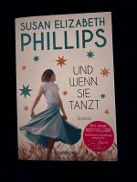 „ Und wenn sie tanzt “ Susan Elizabeth Phillips München - Schwanthalerhöhe Vorschau