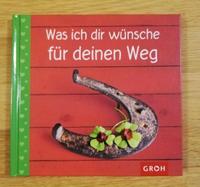 Was ich dir wünsche für deinen Weg von Groh Hessen - Gründau Vorschau