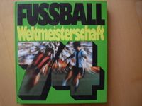 Fussball Weltmeisterschaft 1974 Buch von Dieter Kürten Hessen - Brechen Vorschau