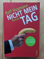 Nicht mein Tag - Ralf Husmann - Roman Rheinland-Pfalz - Kirchheimbolanden Vorschau