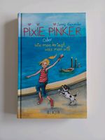 Buch Pixie Pinker oder Wie man kriegt, was man will Niedersachsen - Nordhorn Vorschau