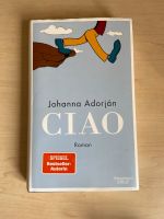 Ciao Johanna Adorjan Roman gebundene Ausgabe Spiegel Bestseller Berlin - Tempelhof Vorschau