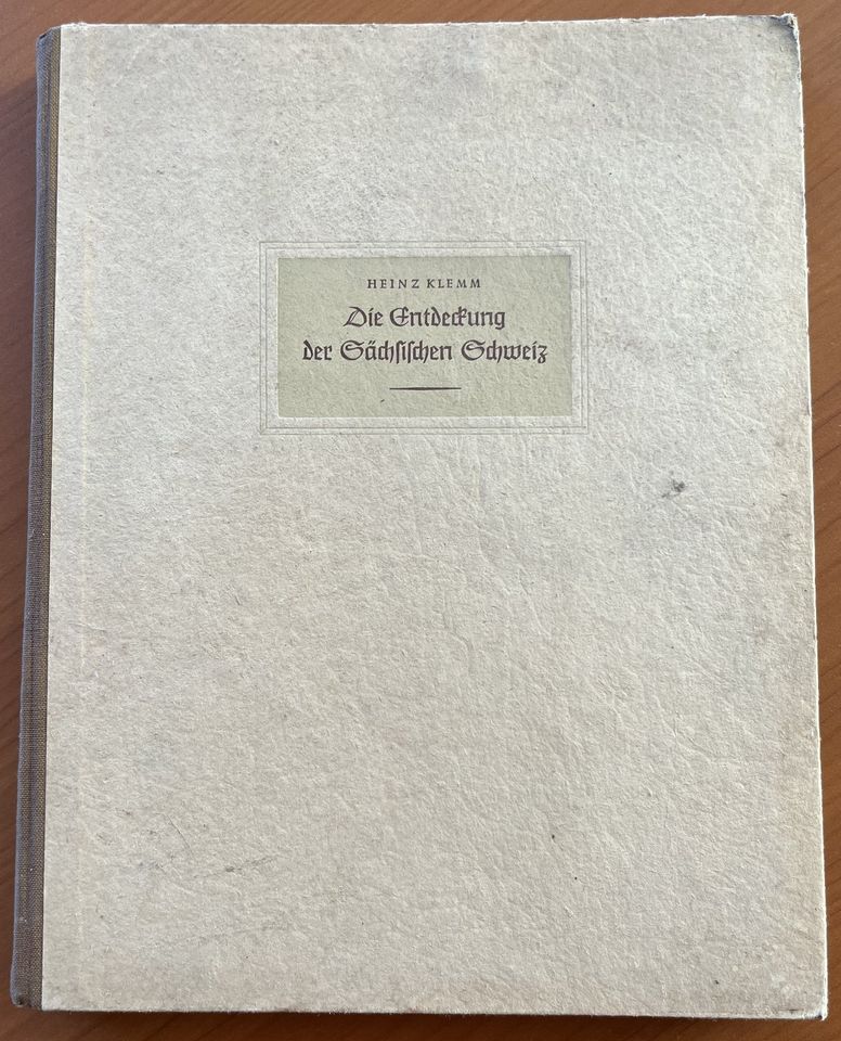 "Die Entdeckung der Sächsischen Schweiz" von Heinz Klemm 1954 in Oschersleben