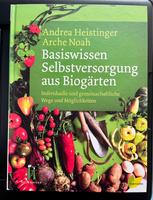 Andrea Heistinger Basiswissen Selbstversorgung aus Biogärten Nordrhein-Westfalen - Viersen Vorschau