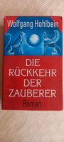 Roman, Rückkehr der Zauberer, Wolfgang Hohlbein Niedersachsen - Ebstorf Vorschau