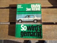 So wirds gemacht,Reparaturbuch BMW 3er,E30 Bayern - Taufkirchen Vils Vorschau