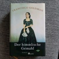 Buch Der himmlische Gemahl Francisco Goldmann gebunden neuwertig Nordrhein-Westfalen - Alfter Vorschau