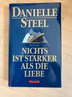 Nichts ist stärker als die Liebe Danielle Steel Buch RomanTitanic Baden-Württemberg - Engelsbrand Vorschau