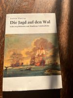 Joachim Münzing „Die Jagd auf den Wal“ Buch Schleswig-Holstein - Mönkeberg Vorschau