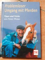 Buch, Problemloser Umgang mit Pferden von Peter Pfister Bayern - Kirchdorf b Haag i OB Vorschau
