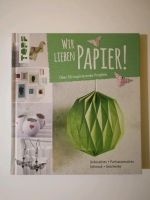 Wir lieben Papier! - Über 50 inspirierende Projekte Pankow - Prenzlauer Berg Vorschau