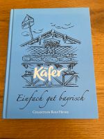 Neues Kochbuch „Käfer - einfach gut bayrisch“ Baden-Württemberg - Abstatt Vorschau