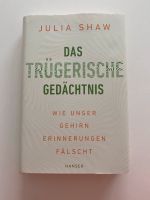 Julia Shaw | Das trügerische Gedächtnis | Gehirn | Erinnerungen Nordrhein-Westfalen - Bocholt Vorschau