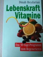 Lebenskraft Vitamine,das 30 Tage Programm zum regenerieren Bayern - Weißenburg in Bayern Vorschau