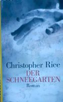 Christopher Rice " Der Schneegarten" Baden-Württemberg - Tübingen Vorschau