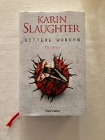 Bittere Wunden - Karin Slaughter; Thriller Baden-Württemberg - Göppingen Vorschau