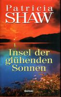Insel der glühenden Sonnen von Patricia Shaw Niedersachsen - Apensen Vorschau