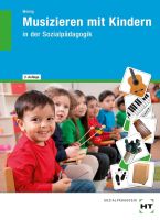 Musizieren mit Kindern: in der Sozialpädagogik Bayern - Eisingen Vorschau